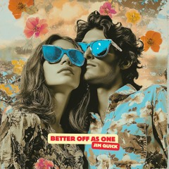 Better Off As One