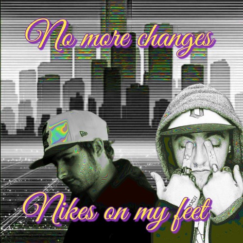 Nikes on my feet // No more changes