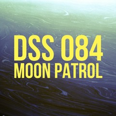 DSS 084 | Moon Patrol