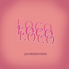 [JAX PRODUCER] "LOCO" Instrumental