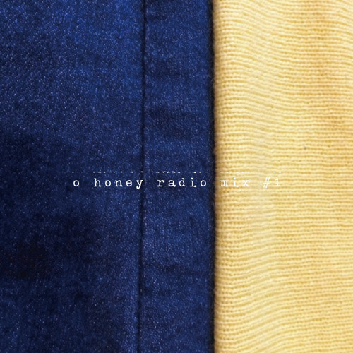 O Honey Radio 🍯 Mix #1