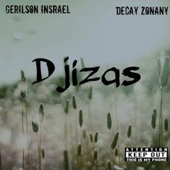 Gerilson Insrael & Decay Zonany - Djizas