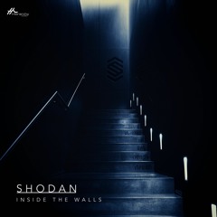 Shodan 'Inside The Walls' [Hierarchy Audio]