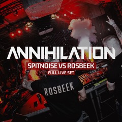 SPITNOISE VS ROSBEEK - ANNIHILATION 24.02.2024 [FULL SET]