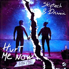 Skytech & Dannic - Hurt Me Now (Retro C!ty Remix)
