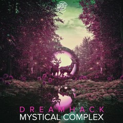 Mystical Complex - DreamHack