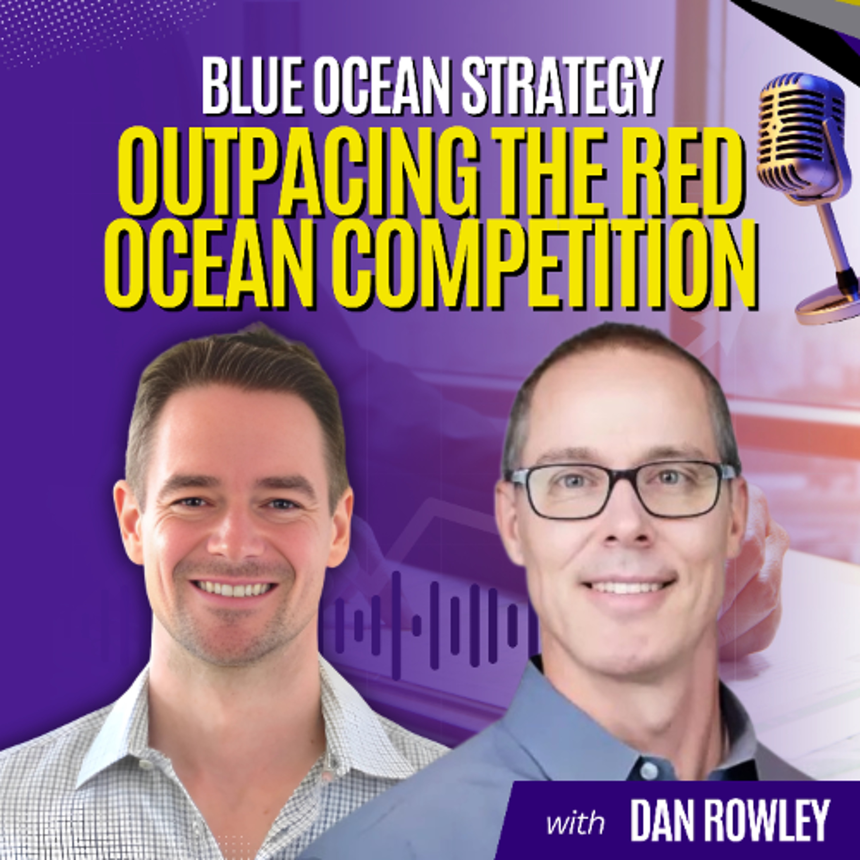 cover of episode Thrive in Real Estate's Blue Ocean:  Winning Strategies for Beating Intense Market Competition!