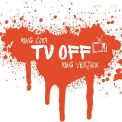 TV Off (King Version)