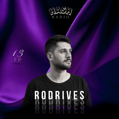 EP #13 - Rodrives • RADIO HASH · 2025