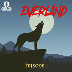 Everland Les Terres Maudites EP1 - L'alpha