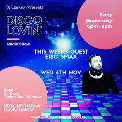 Disco Lovin Radio Guest Mix by Eric Smax