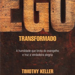 [epub Download] Ego transformado BY : Timothy Keller