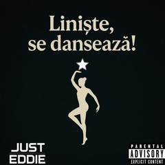 Just Eddie - Liniste, Se danseaza! feat. Teo ( Extended Version )