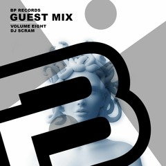 BP Guest Mix: Vol.8 - DJ Scram [Tracklist in Description]