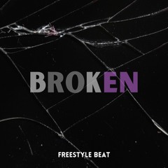 "Broken" (Freestyle Beat)