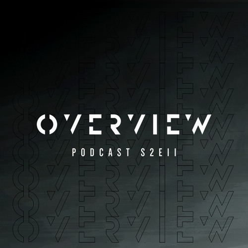 Overview Podcast S2E11