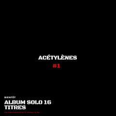 ACÉTYLÈNE #1