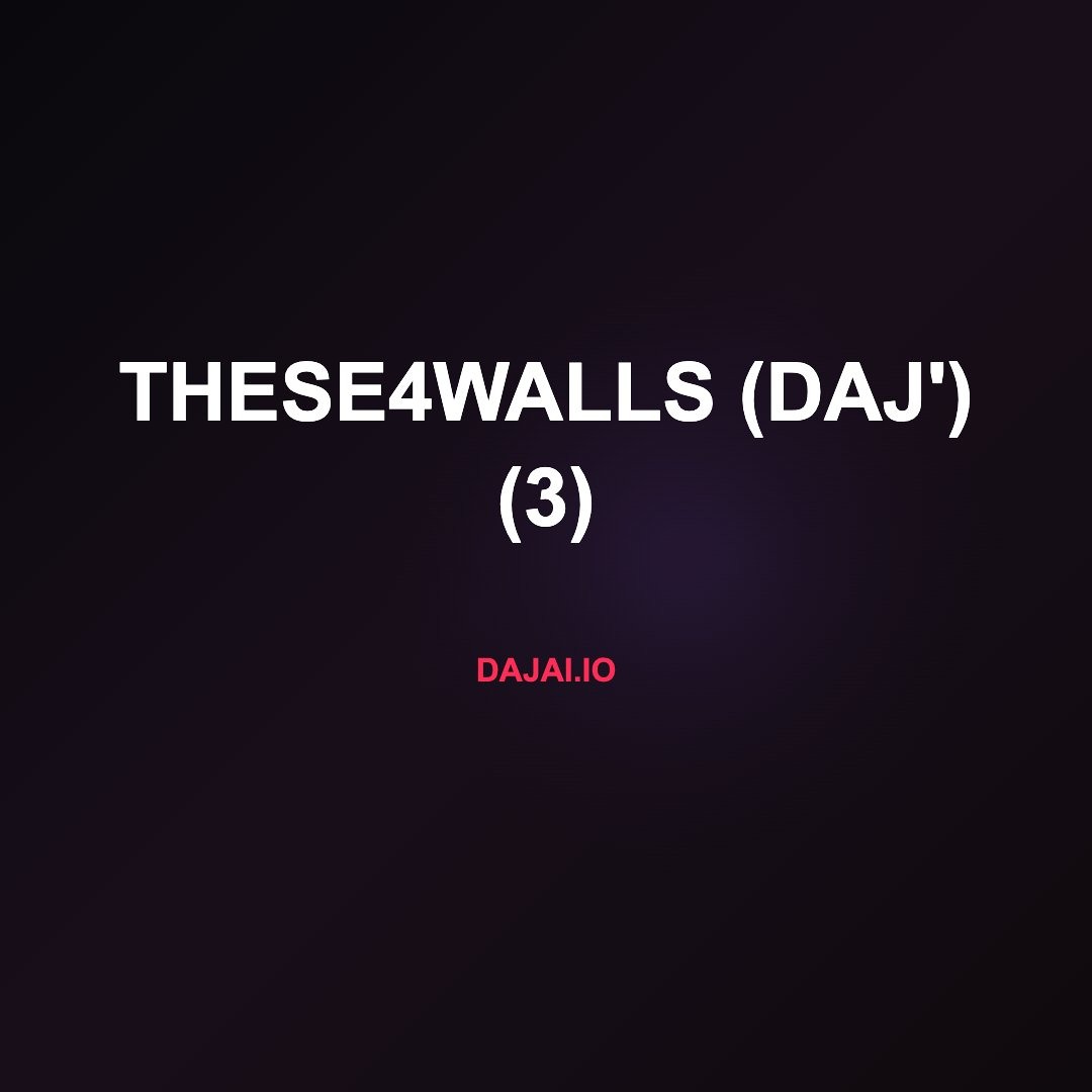 DAJAI - THESE4WALLS (Daj'): A Standalone Single From the Vegas Catalog