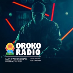 Oroko Radio - Amour Africain invites Nivek