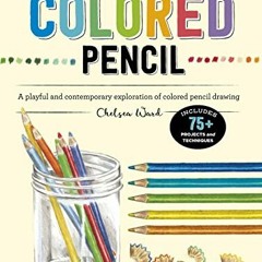 [READ] [PDF EBOOK EPUB KINDLE] Modern Colored Pencil: A playful and contemporary exploration of colo