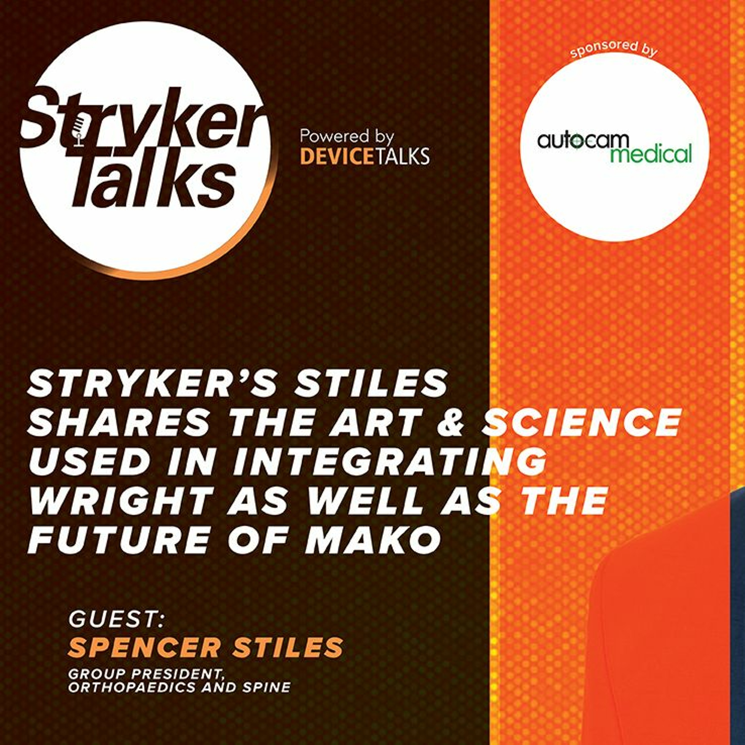WELCOME TO STRYKERTALKS! Spencer Stiles on Wright, MAKO, and how tech fits into the future