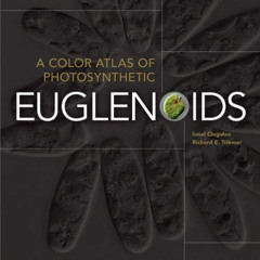 Get EPUB 🖍️ A Color Atlas of Photosynthetic Euglenoids by  Richard E. Triemer &  Ion