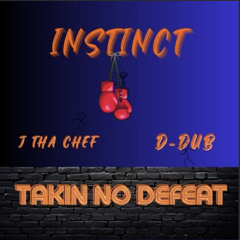 D-Dub and J Tha Chef- Takin No Defeat.mp3