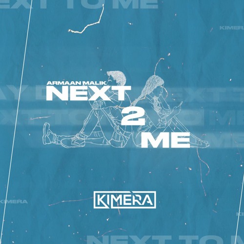 Armaan Malik - NEXT 2 ME (KIMERA EDIT)
