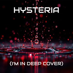 Pulse Meridian - Hysteria (I'm in Deep Cover)