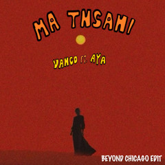 aya, Vanco - Ma Tnsani (feat. Aya Yalla Habibi) (Beyond Chicago Edit) *FREE DOWNLOAD*