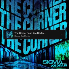 Sigma, Joe Devlin x GANDER - The Corner (Kolya Funk Blend)