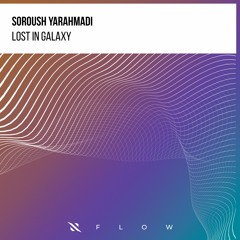 Soroush Yarahmadi - Lost In Galaxy [FREE DOWNLOAD]