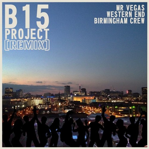 B15 Project Mr Vegas - Western End (Birmingham Crew) (Craig G)