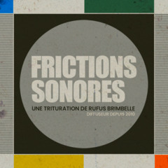 Frictions sonores N° 4 - Haha hihihi !