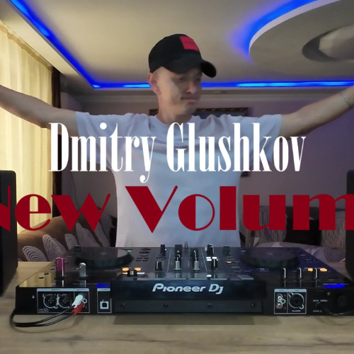 Dmitry Glushkov - New Volume 001