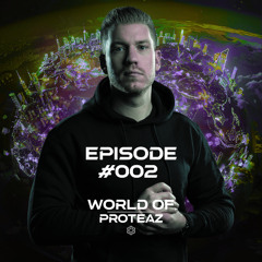 World of Proteaz Ep. 2