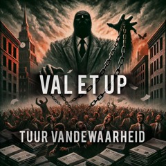 Val et up? Tuur Vandewaarheid