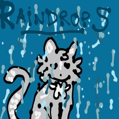 Raindrops | Feathertail Warrior Cats Song