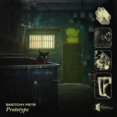 Sketchy Pete - Prototype EP
