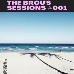 THE BROU'S SESSIONS #001  BY JORGE EVERON