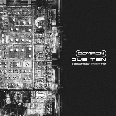 Dub Ten - Weirdo Party [Free Download]