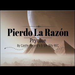 Pierdo La Razón- Prynzce (Masterizado)