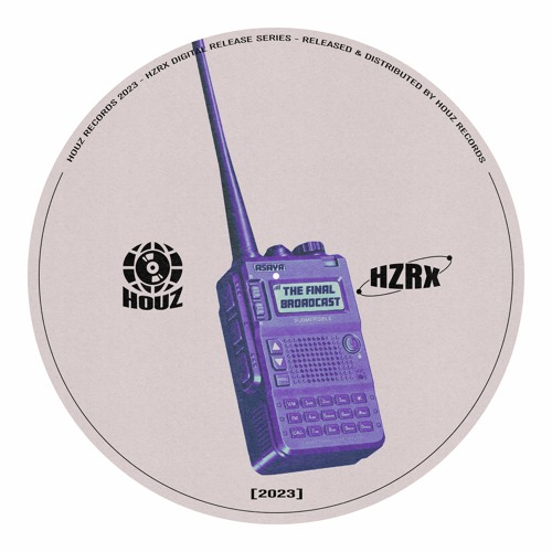 Asaya - The Final Broadcast [HZRX]