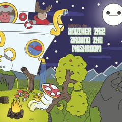 another trip around the mushroom (with BABYBOY)