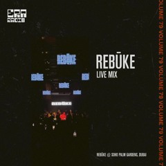 ERA 079 - Rebūke Live From Soho Palm Gardens, Dubai