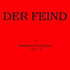 Enemies Of Carlotta F.O.C. II - Der Feind