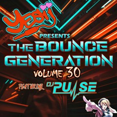 Yes ii Presents The Bounce Generation Vol 30 feat Dj Pulse 💥💥❤❤