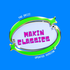 YAD.Drizz - makin classics (single)