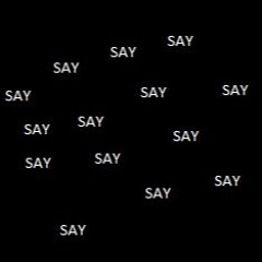 SAY