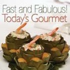 audio Today's Gourmet (Fast and Fabulous!)